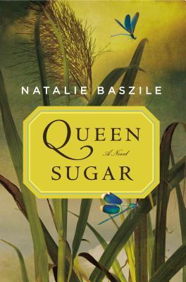 Queen Sugar by Natalie Baszile