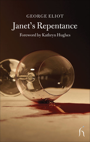 Janet's Repentance by George Eliot, Kathryn Hughes
