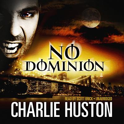 No Dominion by Charlie Huston