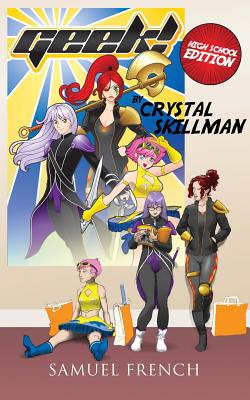 Geek! High School Edition by Crystal Skillman