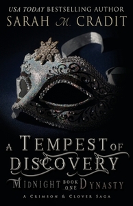A Tempest of Discovery: Midnight Dynasty Book One by Sarah M. Cradit