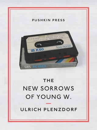 The New Sorrows of Young W. by Ulrich Plenzdorf, Romy Fursland