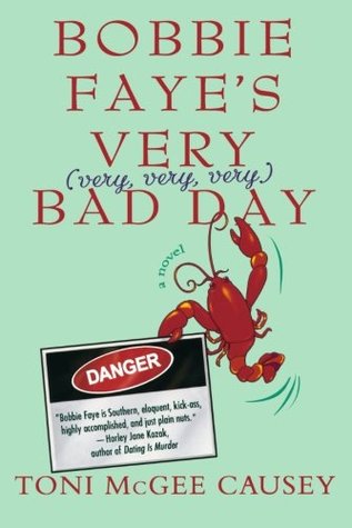 Bobbie Faye's Very (very, very, very) Bad Day by Toni McGee Causey