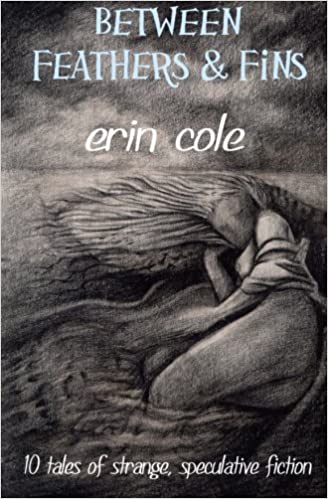 Between Feathers and Fins by Erin Cole