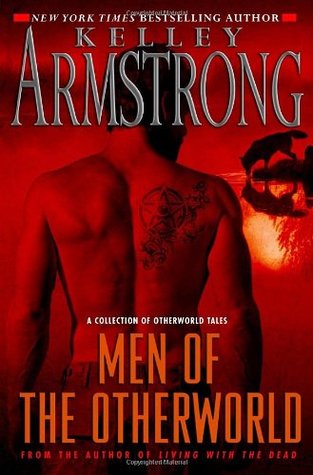 Men of the Otherworld by Kelley Armstrong