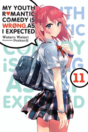 My Youth Romantic Comedy Is Wrong, As I Expected, Vol. 11 (light novel) by Wataru Watari