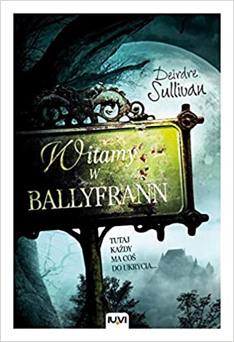 Witamy w Ballyfrann by Deirdre Sullivan