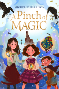 A Pinch of Magic by Michelle Harrison
