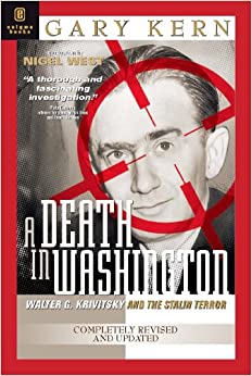 A Death in Washington: Walter G. Krivitsky and the Stalin Terror by Gary Kern