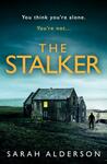 The Stalker by Sarah Alderson