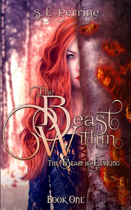 The Beast Within by S.L. Perrine