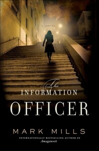 The Information Officer: A Novel by Mark Mills
