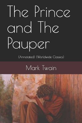 The Prince and the Pauper: (annotated) (Worldwide Classics) by Mark Twain