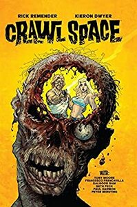 Crawl Space by Seth Peck, Rick Remender