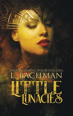 Little Lunacies by L. Bachman