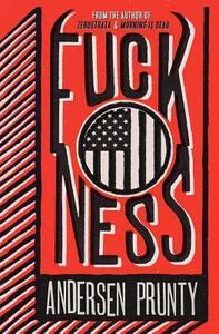Fuckness by Andersen Prunty