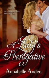 A Lady's Prerogative by Annabelle Anders