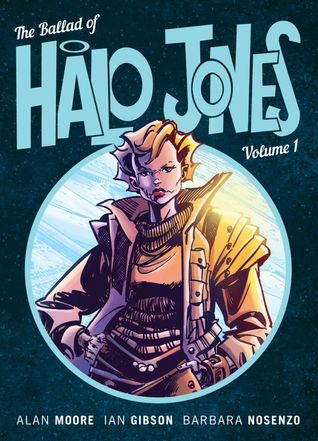 The Ballad Of Halo Jones Volume 1 by Alan Moore, Ian Gibson