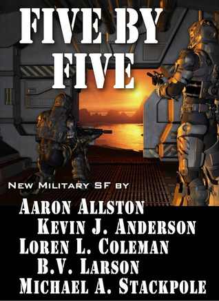 Five by Five by Aaron Allston, Loren L. Coleman, Michael A. Stackpole, B.V. Larson, Kevin J. Anderson