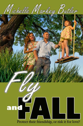 Fly and Fall by Michelle Markey Butler