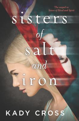 Sisters of Salt and Iron by Kady Cross