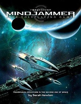 Mindjammer: The Roleplaying Game: Transhuman Adventure in the Second Age of Space by Ian Stead, Joseph Vandel, Sarah Newton, Michal Cross, Jason Juta