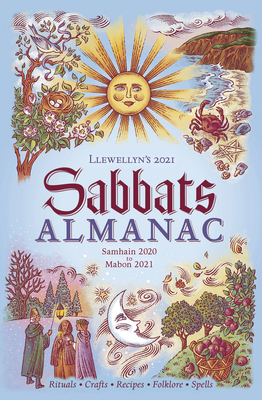 Llewellyn's 2021 Sabbats Almanac: Samhain 2020 to Mabon 2021 by Melissa Tipton, Suzanne Ress, Laura Tempest Zakroff