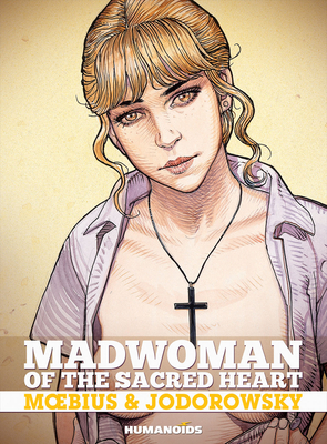 Madwoman of the Sacred Heart by Alejandro Jodorowsky