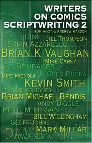 Writers on Comics Scriptwriting, Vol. 2 by Andrew Kardon, Tom Root