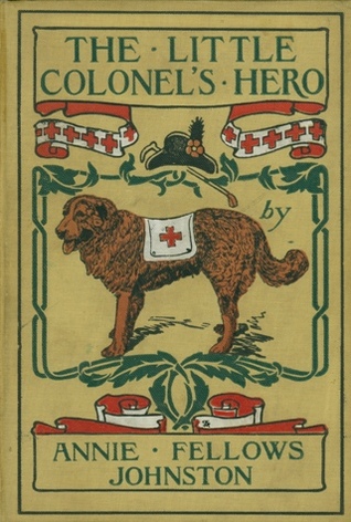 The Little Colonel's Hero by Etheldred B. Barry, Annie Fellows Johnston
