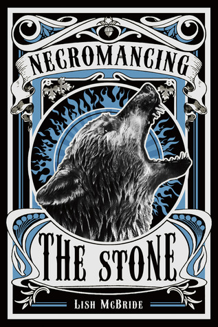 Necromancing the Stone by Lish McBride