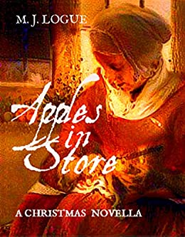 Apples In Store: A Christmas Novella by M.J. Logue