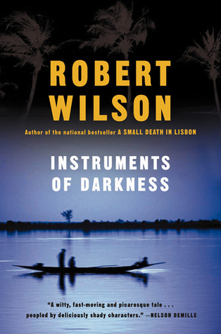 Instruments of Darkness by Robert Wilson, Anthony Sheil