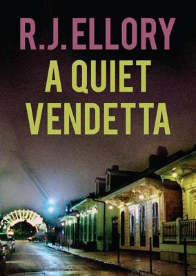 A Quiet Vendetta by R. J. Ellory