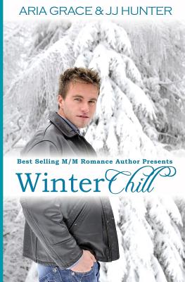 Winter Chill by J. J. Hunter, Aria Grace