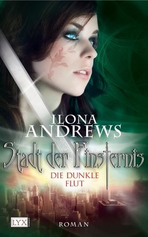 Die dunkle Flut by Ilona Andrews, Jochen Schwarzer
