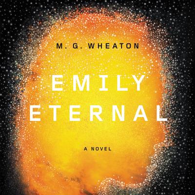 Emily Eternal by M. G. Wheaton