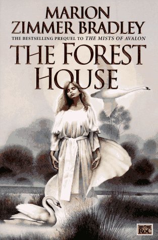 The Forest House by Marion Zimmer Bradley, Diana L. Paxson
