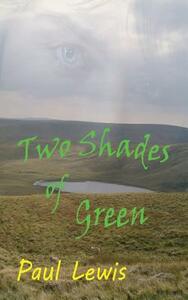 Two Shades of Green by Paul Lewis