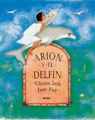 Arion y El Delfin by Vikram Seth