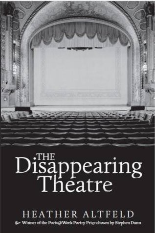 The Disappearing Theater by Heather Altfeld