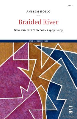 Braided River by Anselm Hollo
