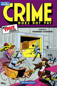 Crime Does Not Pay Archives, Vol. 3 by Charles Biro, Lev Gleason, Milton Kramer, Bob Wood