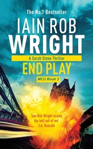 End Play - Major Crimes Unit Book 3 by Iain Rob Wright