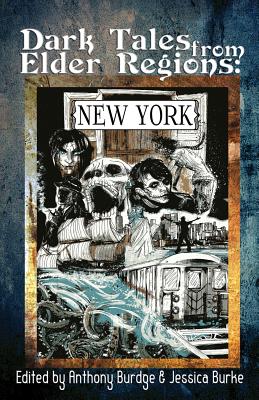 Dark Tales from Elder Regions: New York by Anthony Burdge