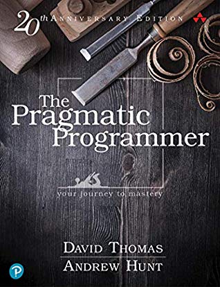 The Pragmatic Programmer: your journey to mastery, 20th Anniversary Edition by David Thomas, Andrew Hunt