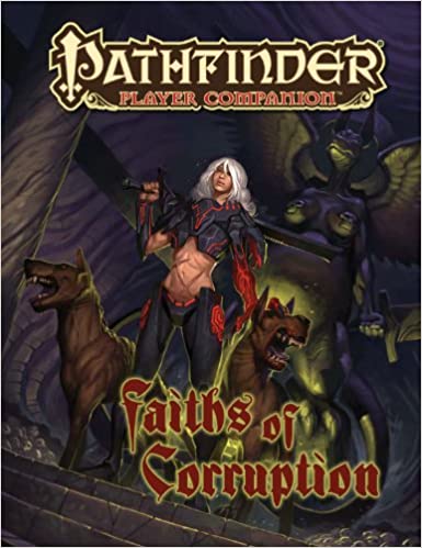 Pathfinder Player Companion: Faiths of Corruption by Colin McComb