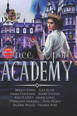Once Upon Academy: Anthology by Emma Fontaine, Kerry Evelyn, Elle Klass