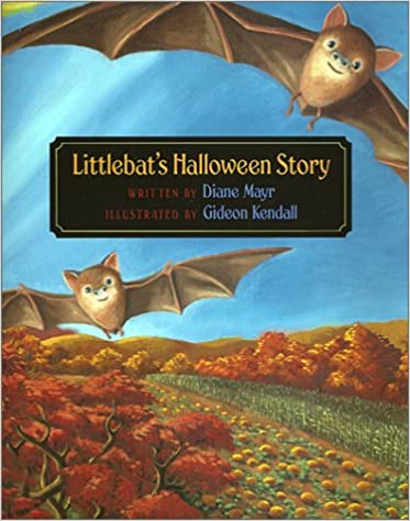 Littlebat's Halloween Story by Diane Mayr