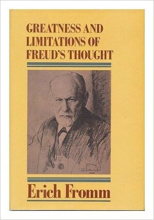 Greatness and Limitations of Freud's Thought by Erich Fromm